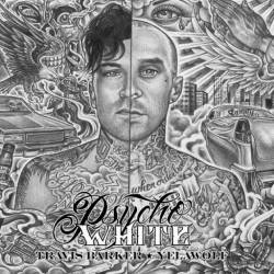 Travis Barker : Psycho White